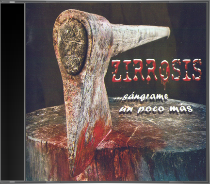 Zirrosis - Sangrame Un Poco Mas (EP) (2013) cd
